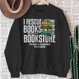 I Rescue Books Trapped Bookstore Book Reader Bookworm Sweatshirt Gifts for Old Women