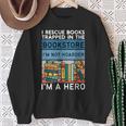 I Rescue Books And Trapped In The Bookstore Retro Bookreader Sweatshirt Gifts for Old Women