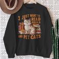 Retro I Just Want To Read Books And Pet Cats Cat Sweatshirt Gifts for Old Women Retro I Just Want To Read Books And Pet Cats Cat Sweatshirt Gifts for Old Women