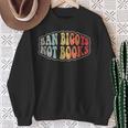 Retro Vintage Ban Bigots Not Books Shirt Free Banned Books Sweatshirt Gifts for Old Women Retro Vintage Ban Bigots Not Books Shirt Free Banned Books Sweatshirt Gifts for Old Women