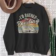 Retro Vintage I'd Rather Be Reading Book Lover Reader Sweatshirt Gifts for Old Women Retro Vintage I'd Rather Be Reading Book Lover Reader Sweatshirt Gifts for Old Women
