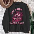Romantasy Merch Just A Mom Reads Fairy Smut Spicy Book Lover Sweatshirt Gifts for Old Women Romantasy Merch Just A Mom Reads Fairy Smut Spicy Book Lover Sweatshirt Gifts for Old Women