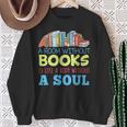 A Room Without Books Is Like a Body Without Soul Librarian Sweatshirt Gifts for Old Women