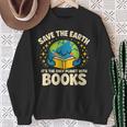 Save Earth It´s Only Planet With Books Reading Earth Day Sweatshirt Gifts for Old Women