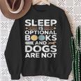 Sleep Is Optional Books And Dogs Are Not Reading Sweatshirt Gifts for Old Women Sleep Is Optional Books And Dogs Are Not Reading Sweatshirt Gifts for Old Women