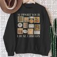 Stamp Support Your Local Library Book Reader Lover Bookworm Sweatshirt Gifts for Old Women