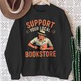Support Your Local Bookstore Vintage Reader Sweatshirt Gifts for Old Women Support Your Local Bookstore Vintage Reader Sweatshirt Gifts for Old Women