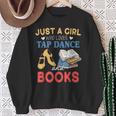 Tap Dancer Girl Who Loves Tap Dance & Books Sweatshirt Gifts for Old Women