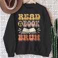 Teacher Book Lover Quote Read A Book Bruh Teaching Sweatshirt Gifts for Old Women Teacher Book Lover Quote Read A Book Bruh Teaching Sweatshirt Gifts for Old Women