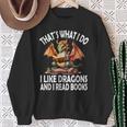 That`s What i Do i Like Dragons And i Read Books Dragon Sweatshirt Gifts for Old Women