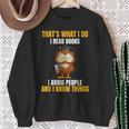 That's What I Do I Read Books I Avoid People I Know Things Sweatshirt Gifts for Old Women That's What I Do I Read Books I Avoid People I Know Things Sweatshirt Gifts for Old Women
