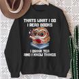 Thats What I Do Read Books Drink Tea Know Things Owl Sweatshirt Gifts for Old Women