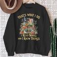 That's What I Do I Read Books And I Know Things Book Floral Sweatshirt Gifts for Old Women