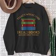 Thats What I Do Read Reading Book Librarian Across America Sweatshirt Gifts for Old Women Thats What I Do Read Reading Book Librarian Across America Sweatshirt Gifts for Old Women