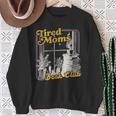 Tired Moms Book Club Reading Books Lovers Mom For Mothers Sweatshirt Gifts for Old Women