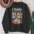 I Travel Just To Read Books For Women Vacation Sweatshirt Gifts for Old Women