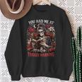You Had Me At Trigger Warning Dark Romance Smut Books Sweatshirt Gifts for Old Women