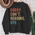 Tut Mir Sorry Ich Kann Nicht Lesen Bye Book Lover Sweatshirt Gifts for Old Women Tut Mir Sorry Ich Kann Nicht Lesen Bye Book Lover Sweatshirt Gifts for Old Women