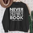 Never Underestimate The Power Of A Girl With A Book RGB Sweatshirt Gifts for Old Women Never Underestimate The Power Of A Girl With A Book RGB Sweatshirt Gifts for Old Women