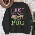 Want To Read Books Pet My Pug Dog Lover Pug Owner Sweatshirt Gifts for Old Women