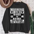 Warning I Like Dogs And Books And Maybe Like 3 People Sweatshirt Gifts for Old Women Warning I Like Dogs And Books And Maybe Like 3 People Sweatshirt Gifts for Old Women