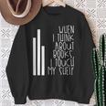 When I Think About Books I Touch My Shelf Reading T-Shirt Sweatshirt Gifts for Old Women