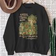 Women's Book & Plant Lover Reading Gardening She Also Need Plants Sweatshirt Gifts for Old Women