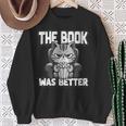 Women's The Book Was Better Fiction Novel Readers Bookish Cat Sweatshirt Gifts for Old Women