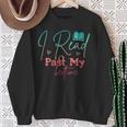 Women's Book Lover I Read Past My Bedtime Bookworm Readers Librarian Sweatshirt Gifts for Old Women