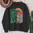Women's Its Good Luck To Read Rainbow Reading Books Sweatshirt Gifts for Old Women