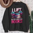 Women's I Lift So I Can Carry More Books Reader Gym Book Lover Sweatshirt Gifts for Old Women Women's I Lift So I Can Carry More Books Reader Gym Book Lover Sweatshirt Gifts for Old Women