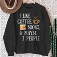 Women's Reader Quote I Like Coffee Books & Maybe 3 People Reading Sweatshirt Gifts for Old Women Women's Reader Quote I Like Coffee Books & Maybe 3 People Reading Sweatshirt Gifts for Old Women