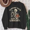 Women's Support Your Local Library Skeleton Reading Books Librarian Sweatshirt Gifts for Old Women Women's Support Your Local Library Skeleton Reading Books Librarian Sweatshirt Gifts for Old Women