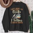 Women's That's What I Do Read Books Handcrafting Lacemaking Tatting Sweatshirt Gifts for Old Women Women's That's What I Do Read Books Handcrafting Lacemaking Tatting Sweatshirt Gifts for Old Women