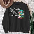 World Belongs To Those Who Read Book Reading Lovers Bookish Sweatshirt Gifts for Old Women