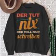 Writer Book Author Saying Schreiber Bloggen Author Sweatshirt Gifts for Old Women Writer Book Author Saying Schreiber Bloggen Author Sweatshirt Gifts for Old Women