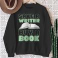 Writing Book Novel Writer & Published Author Save A Writer Sweatshirt Gifts for Old Women