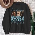 Writing Quill Book Novel Writer & Published Author I'M Sweatshirt Gifts for Old Women