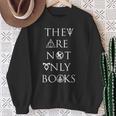 They Are Not Only Books Book Lover Sweatshirt Gifts for Old Women