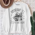 21st Birthday Women Book Lovers Chapter 21 Its My Birthday Sweatshirt Gifts for Old Women 21st Birthday Women Book Lovers Chapter 21 Its My Birthday Sweatshirt Gifts for Old Women