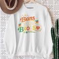 Bans Off Our Books Bookaholic Banned Book Lovers Readers Sweatshirt Gifts for Old Women