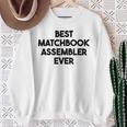 Best Matchbook Assembler Ever Sweatshirt Gifts for Old Women