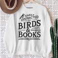 Birding Bird Watcher Birder Easily Distracted By Birds Books Sweatshirt Gifts for Old Women Birding Bird Watcher Birder Easily Distracted By Birds Books Sweatshirt Gifts for Old Women