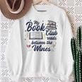 My Book Club Reads Between The Wines Reading Group Sweatshirt Gifts for Old Women
