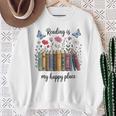 Book Lover Floral Reading Is My Happy Place Sweatshirt Gifts for Old Women Book Lover Floral Reading Is My Happy Place Sweatshirt Gifts for Old Women