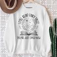 Book Lovers I Still Read Fairy Tales They'Re Just Spicy Now Sweatshirt Gifts for Old Women Book Lovers I Still Read Fairy Tales They'Re Just Spicy Now Sweatshirt Gifts for Old Women