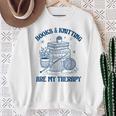 Books & Knitting Are My Therapy Reading Knitting Lover Craft Sweatshirt Gifts for Old Women Books & Knitting Are My Therapy Reading Knitting Lover Craft Sweatshirt Gifts for Old Women