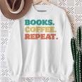 Books Coffee Repeat Sweatshirt Gifts for Old Women