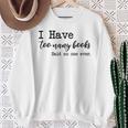 I Have Too Many Books Said No One Ever Sweatshirt Gifts for Old Women I Have Too Many Books Said No One Ever Sweatshirt Gifts for Old Women