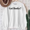 Got Books Sweatshirt Gifts for Old Women
